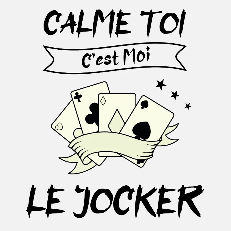 calme toi c'est moi le jocker