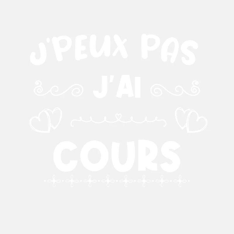 je peux pas j ai cours