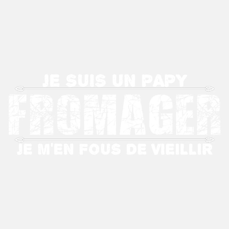 je suis un papy fromager cadeau de mon papy.