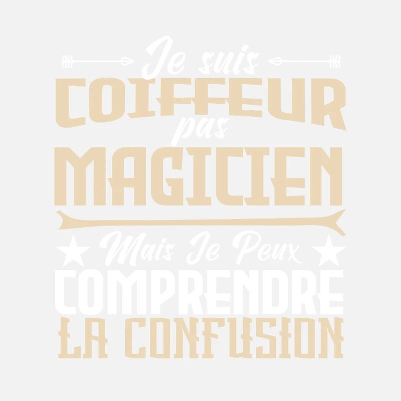 Je suis Coiffeur pas Magicien.