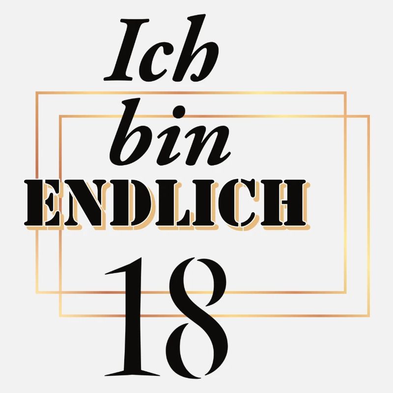 Ich bin endlich 18
