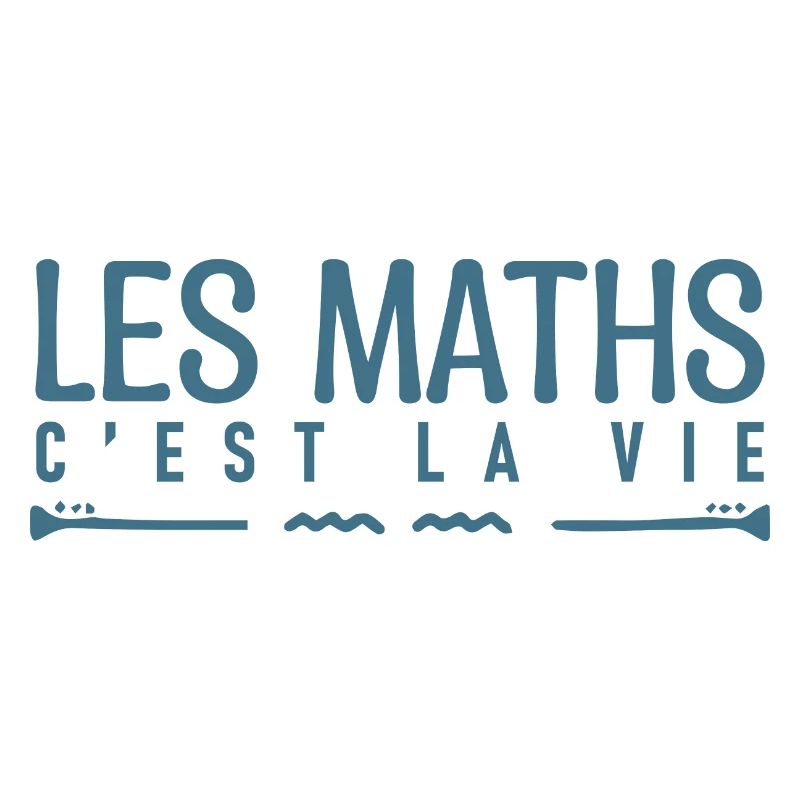 Les maths c'est la vie. cadeau mathématicien.