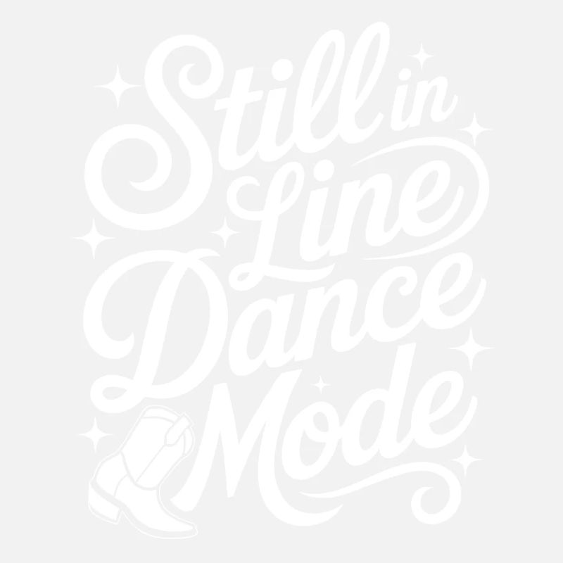Always in Line Dance Mode LInedance Design