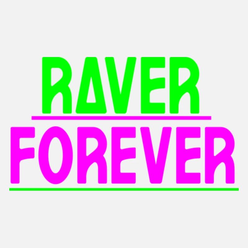 Raver forever