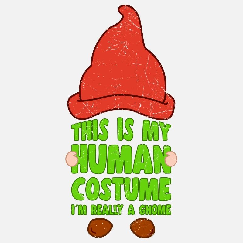 This Is My Human Costume I´m A Gnome Lover Gift