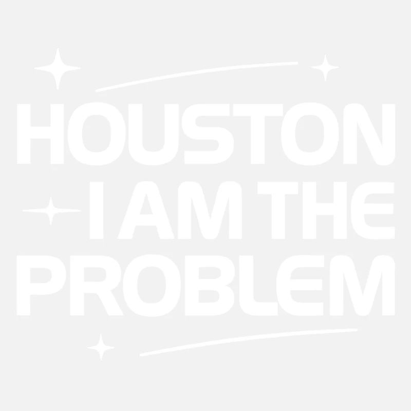 Lustiges Problem Houston Ich bin das Problem