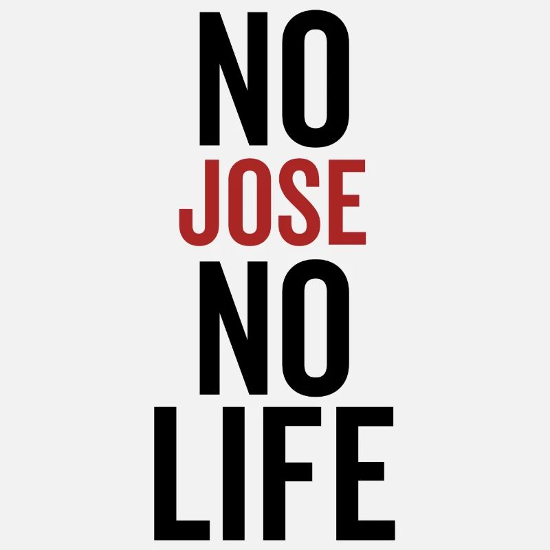 No Jose No Life
