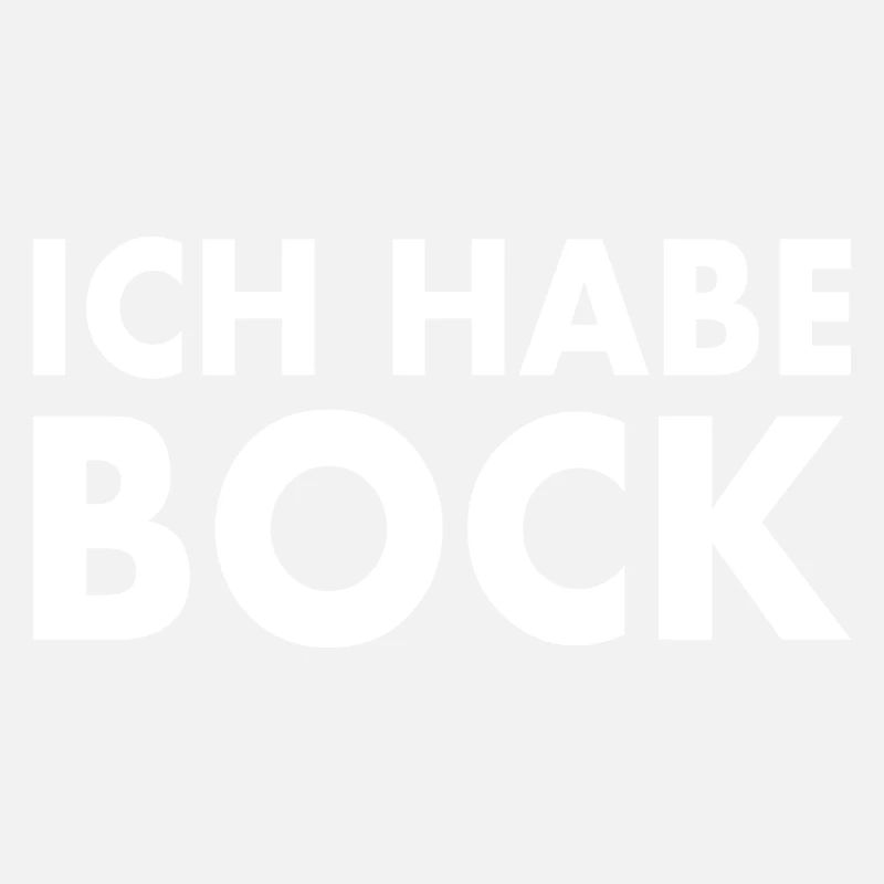 Ich habe bock