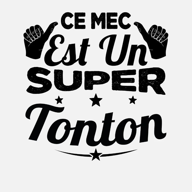 Cadeau Ce Mec Est Un Super Tonton Oncle