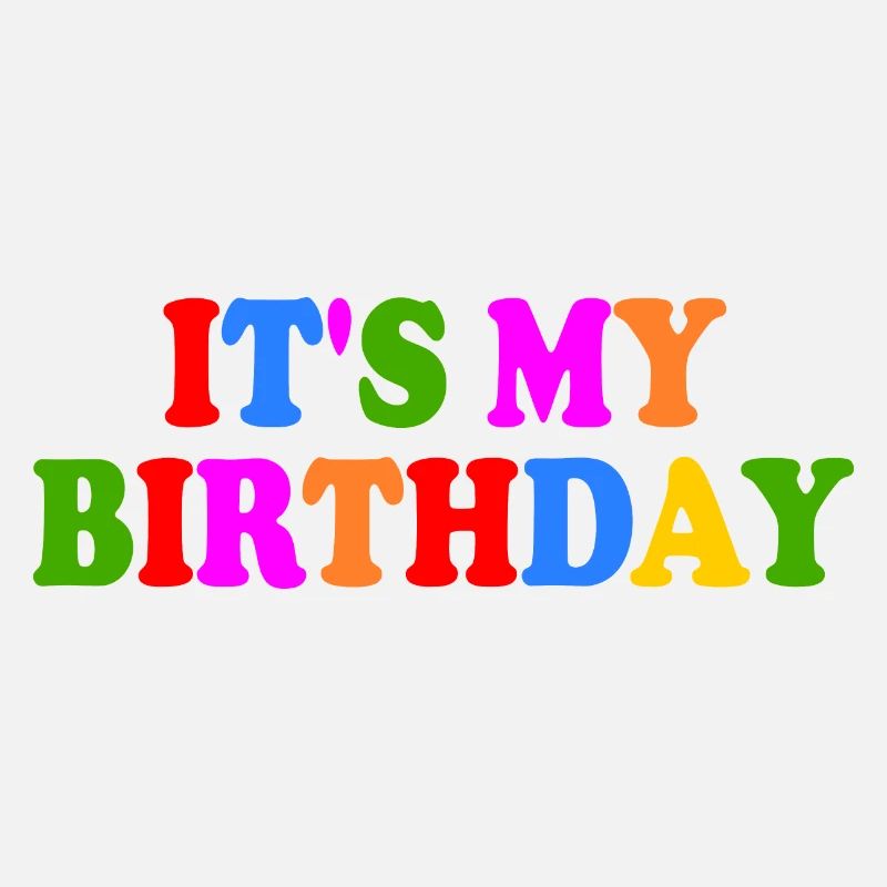 Its my birthday