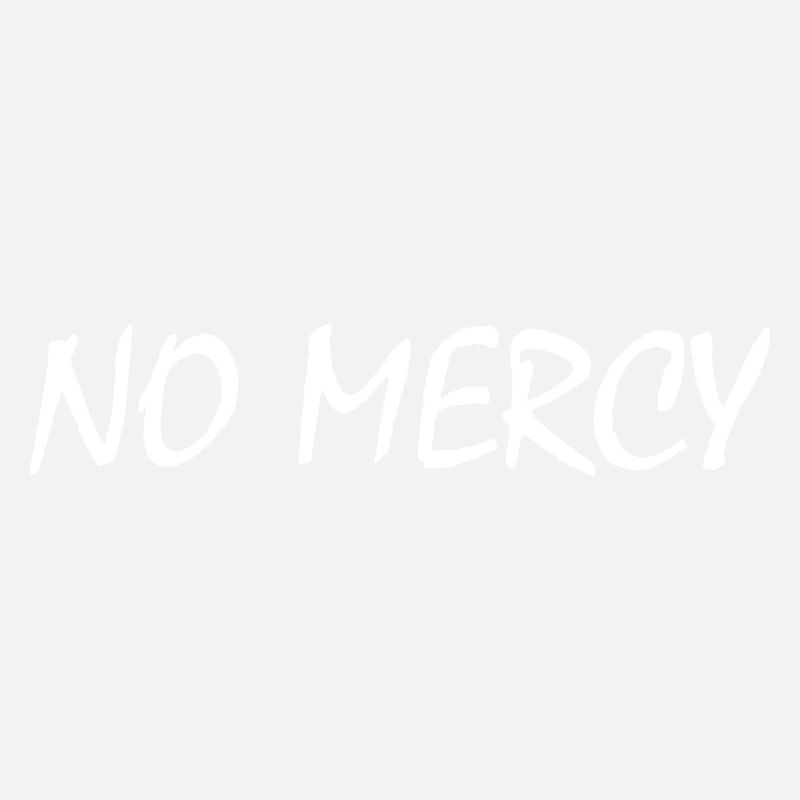 No mercy