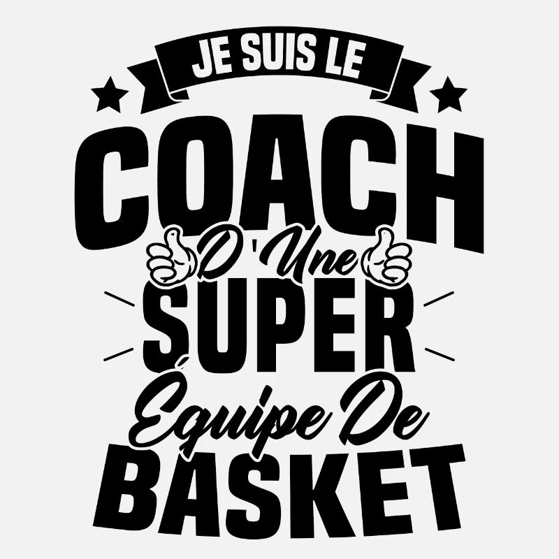 Je Suis Le Coach D'une Super Équipe De Basket