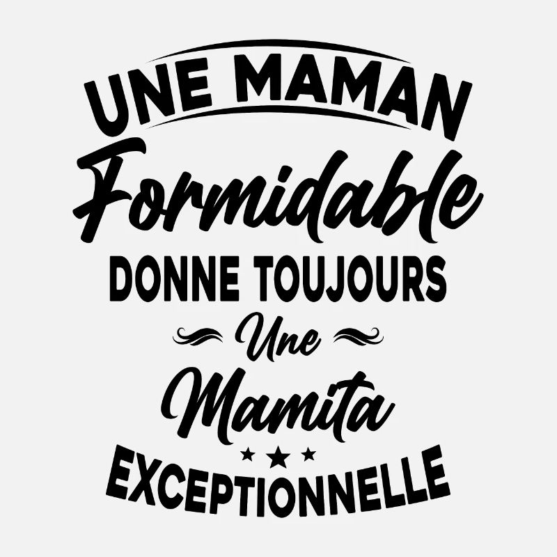 Maman formidable donne Mamita Exceptionnelle