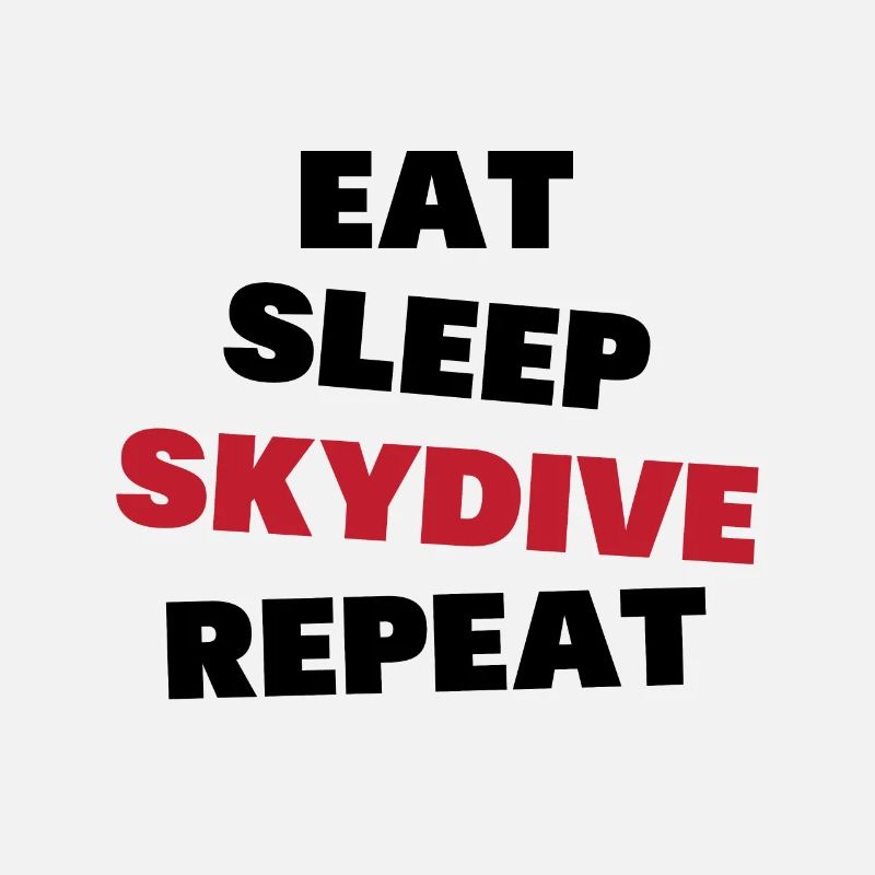 Manger, dormir, sauter en parachute, répéter