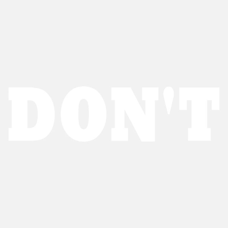 Don't