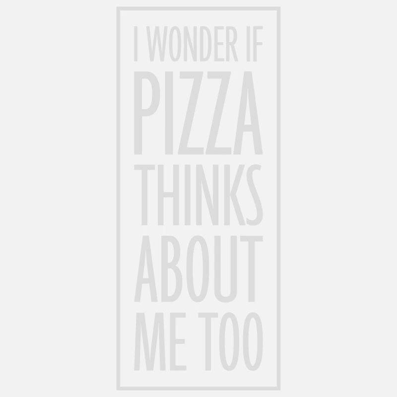 pizza thinks about me
