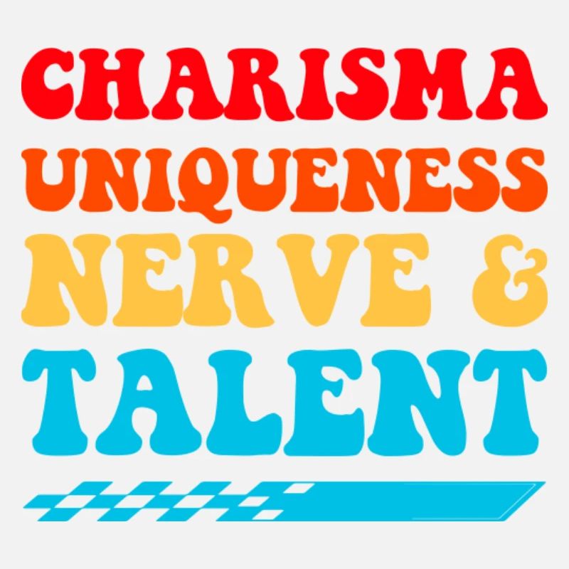 Charisma, Einzigartigkeit, Nerven, Talent,