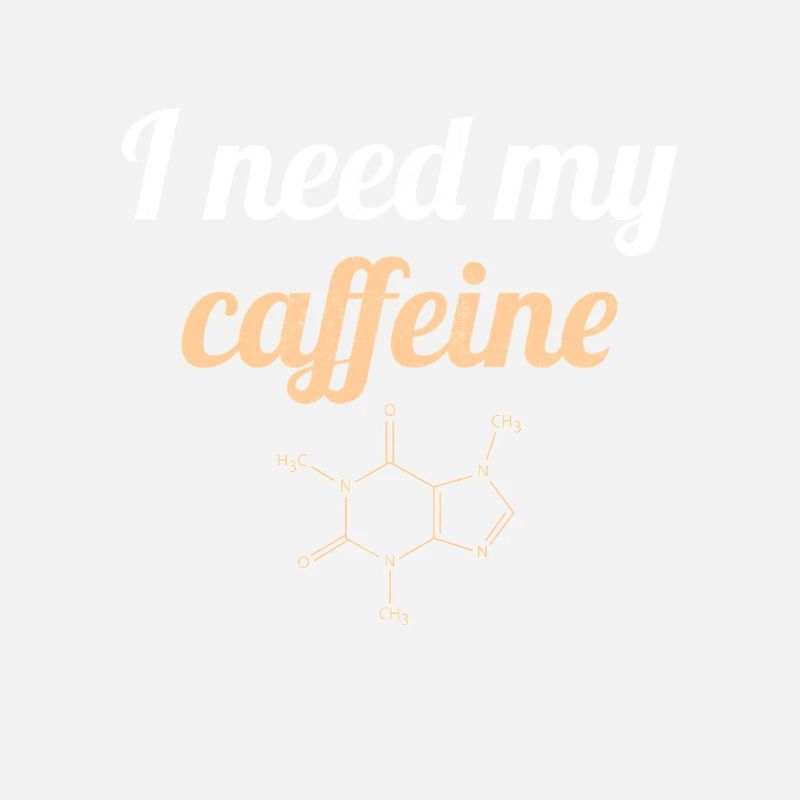 I Need My Caffeine Kaffee Kaffeetrinker Witz