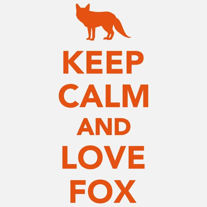 Keep calm and love Fox