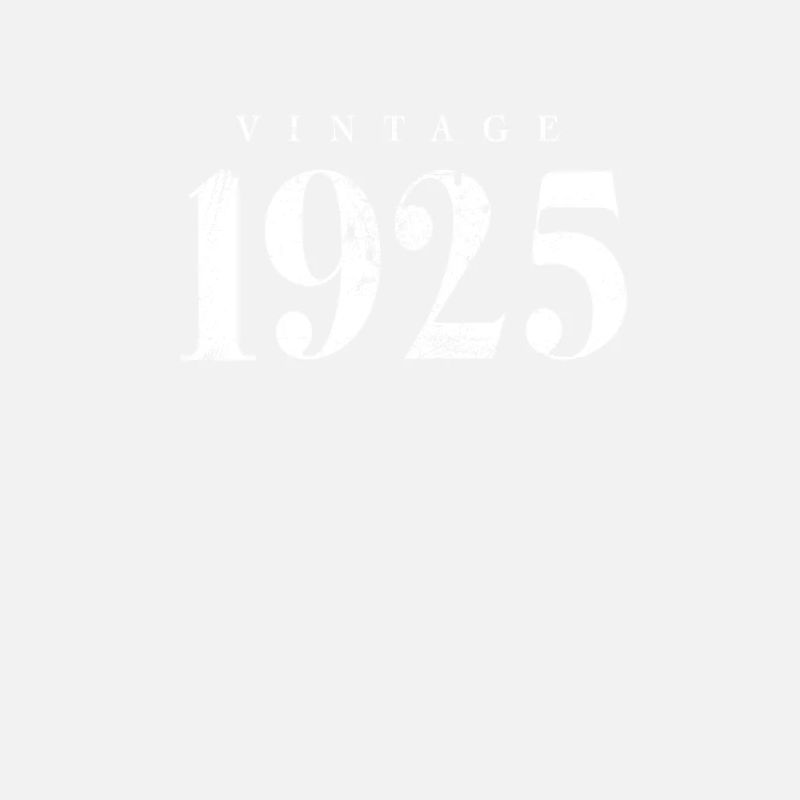 Vintage 1925 Birthday Phrase Slogan
