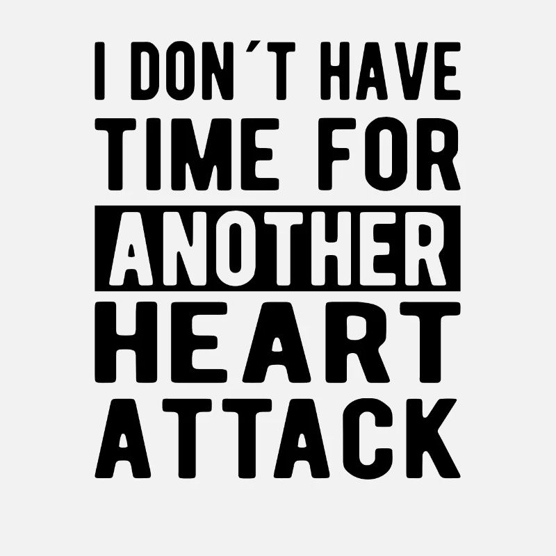 Heart Attack: No time for another Heart Attack