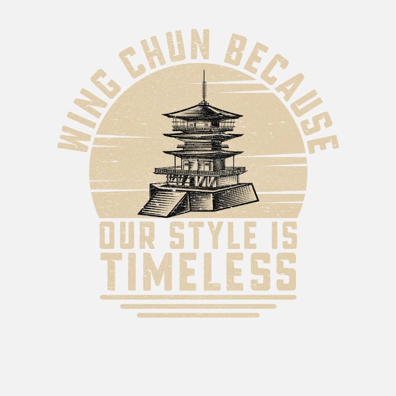 Wing Chun because our style is timeless