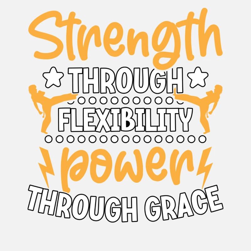 Strength through flexibility power through grace