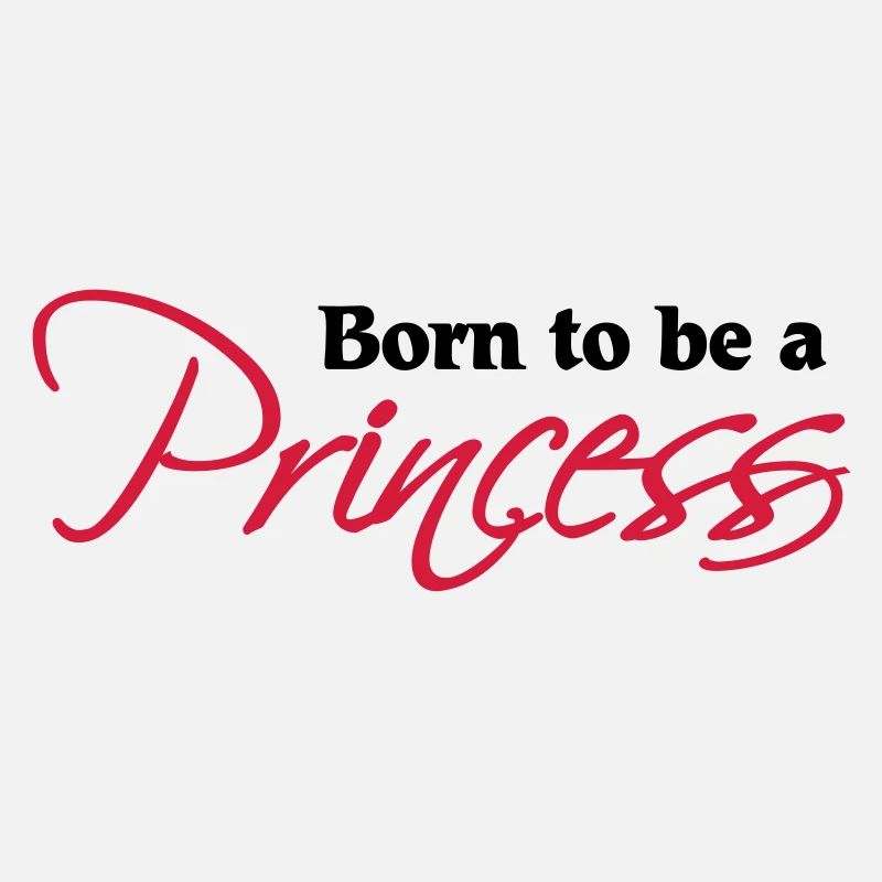 Born to be a Princess