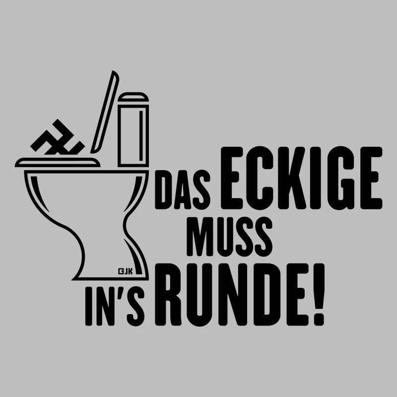 Das Eckige Muss In’s Runde! (Gegen Rechts / Black)