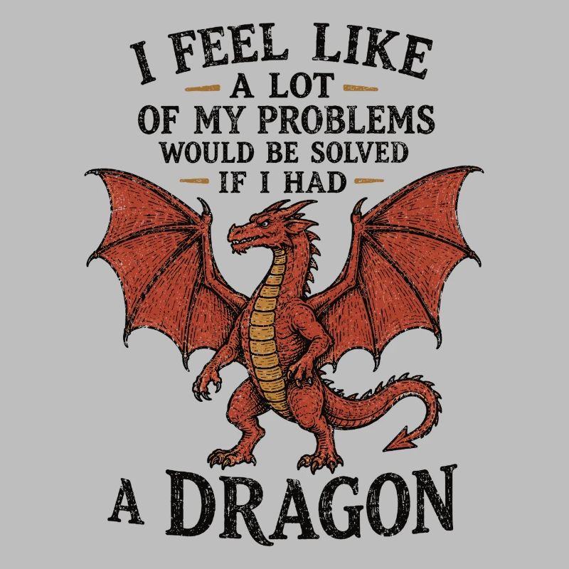 Problems Solved If I Had a Dragon
