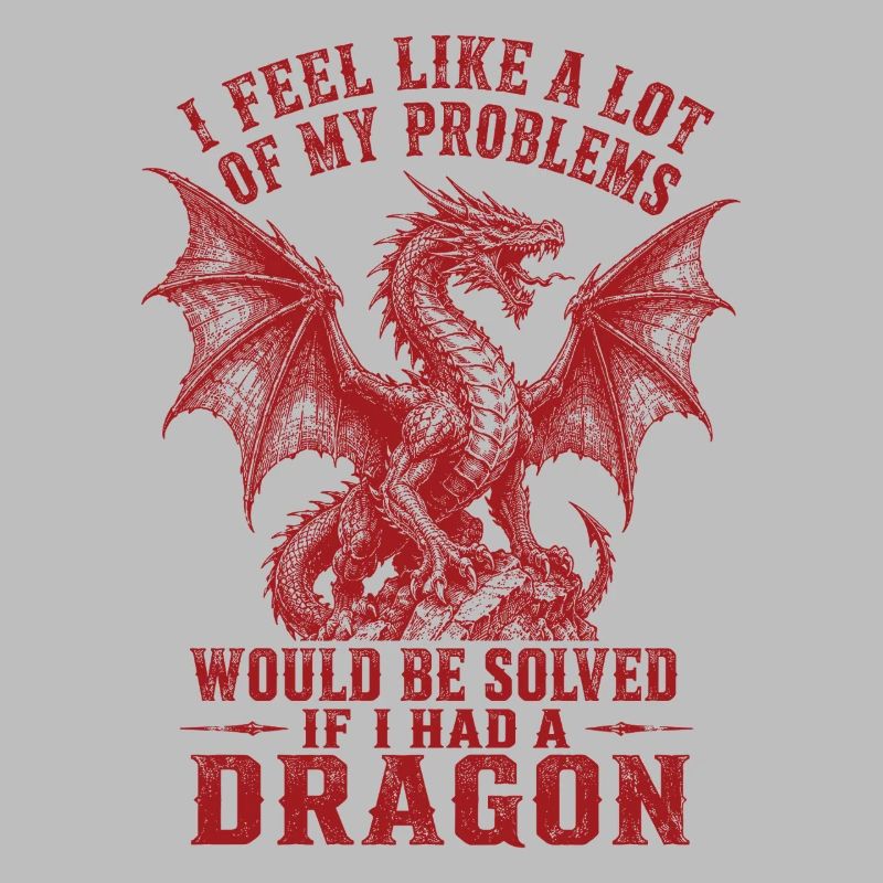 Problems Solved If I Had a Dragon