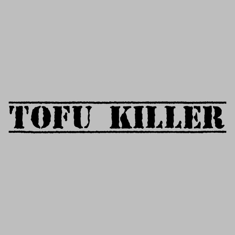 TOFU-KILLER