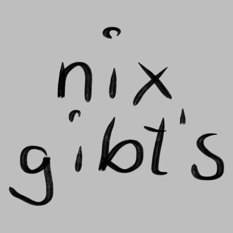 nix gibt's