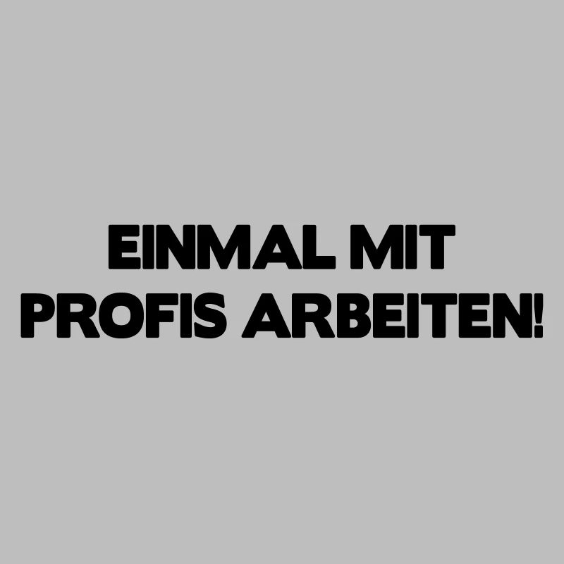 Einmal mit Profis arbeiten ...