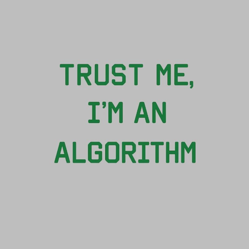 Croyez-moi, je suis un algorithme – Nerd & Programmeur