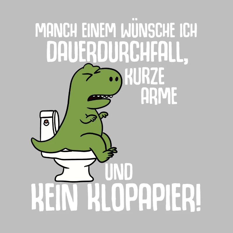 Manch Einem Wunsche Ich Dauerdurchfall T Rex