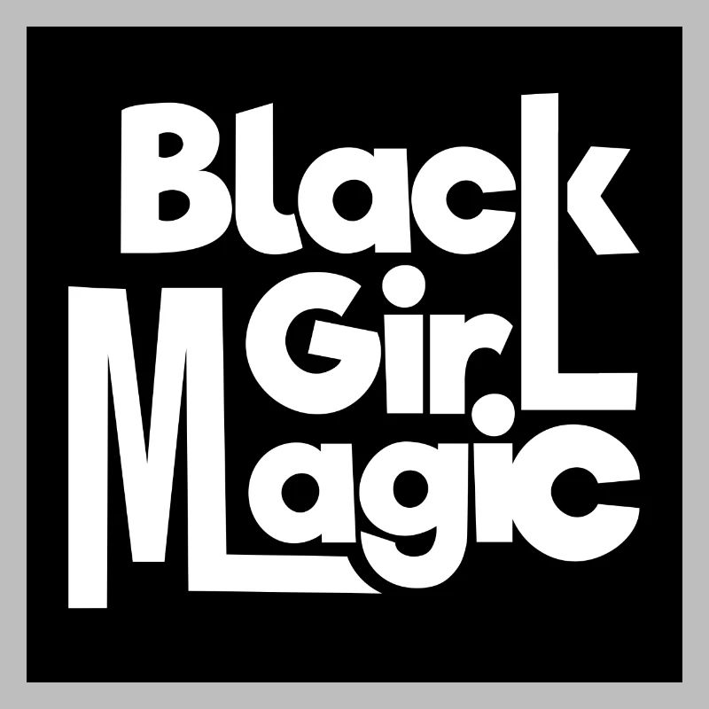 Black Girl Magic 2 Texte blanc