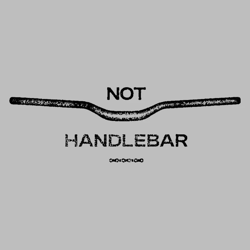 Not HandleBar Provocative biker shirt