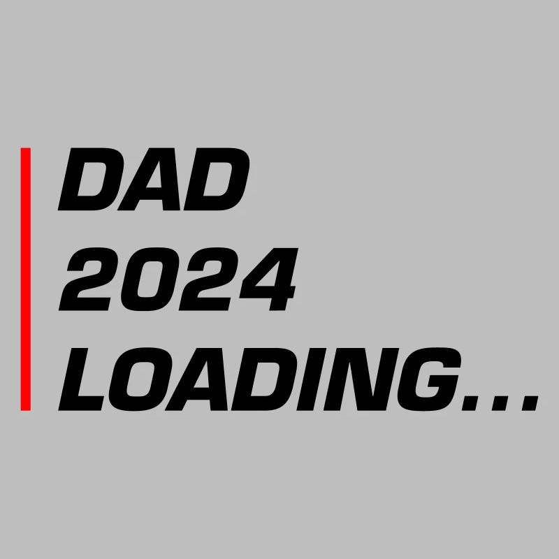 Dad 2024 Loading Papa