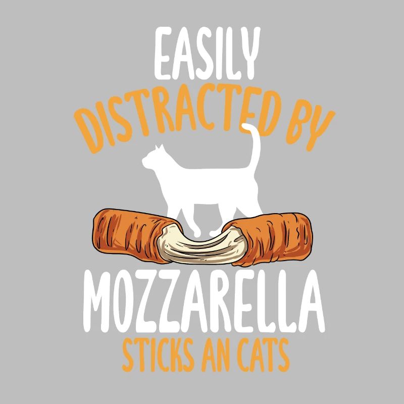 Easily distracted by mozzarella sticks and cat