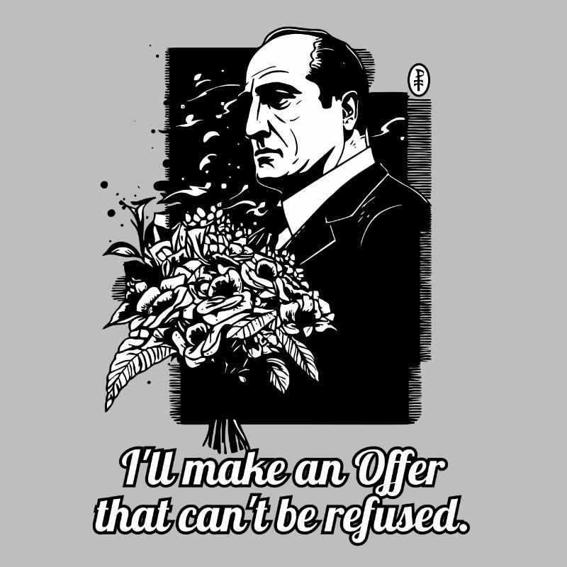 An offer that can't be refused