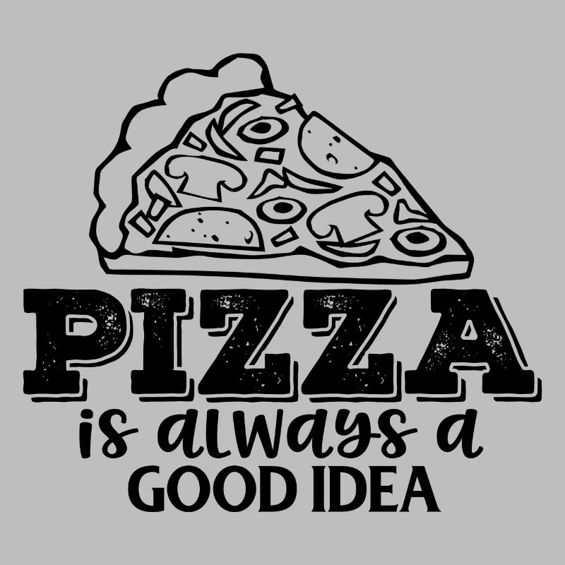 Pizza is always a good idea