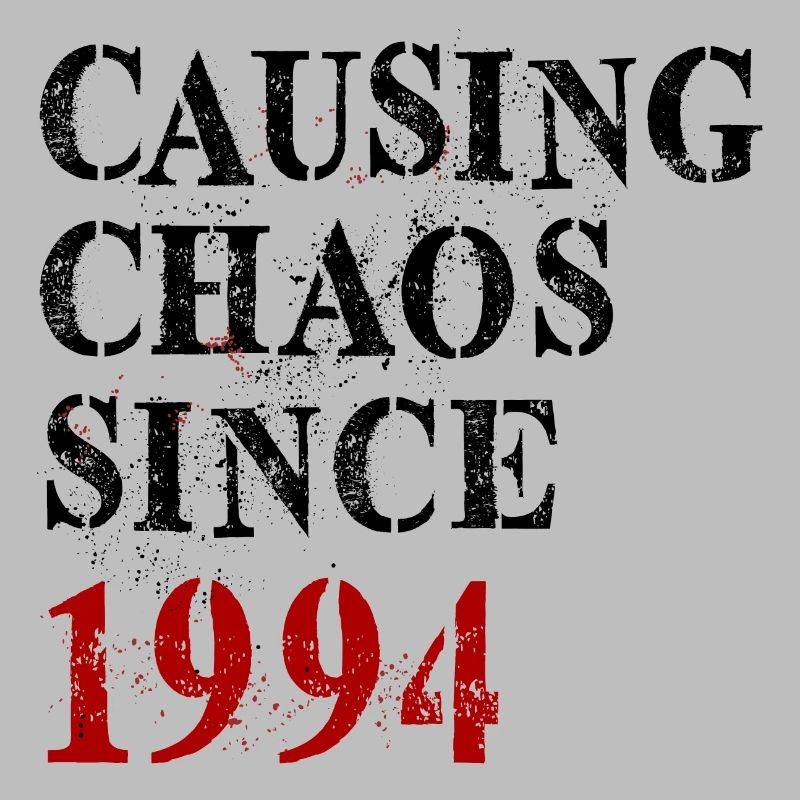 Causing Chaos since 1994 - Geburtstag 1994