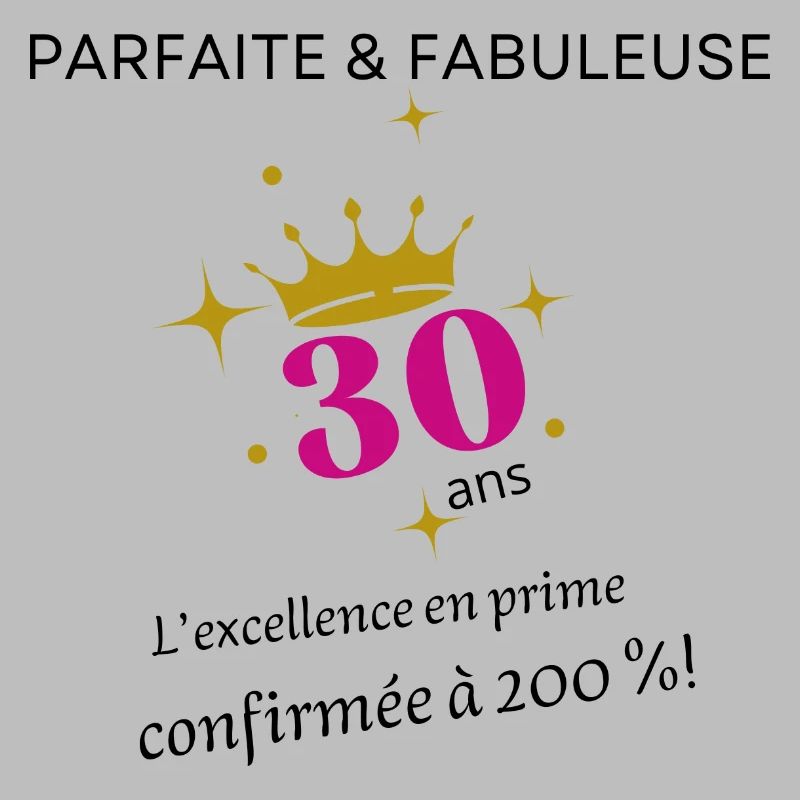 30 ans parfaite et fabuleuse