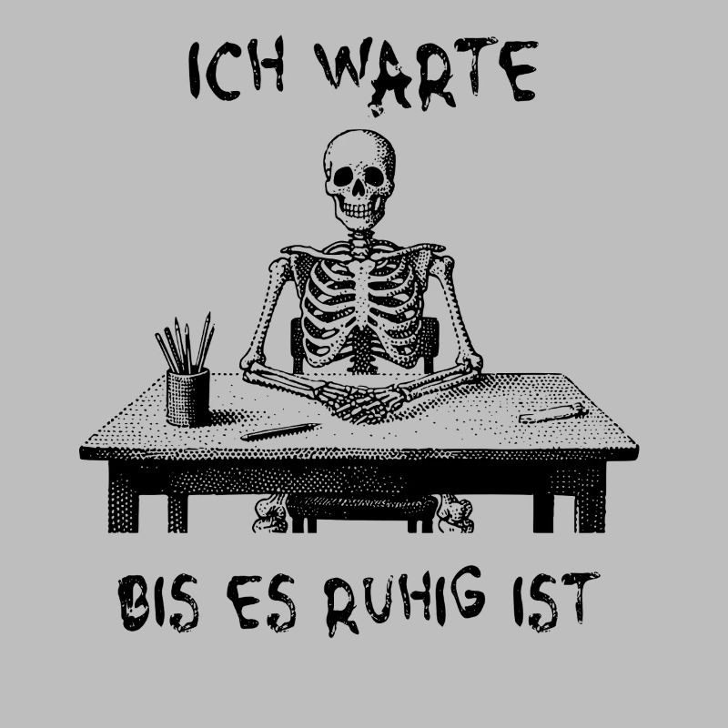 I'll wait until it's quiet - skeleton