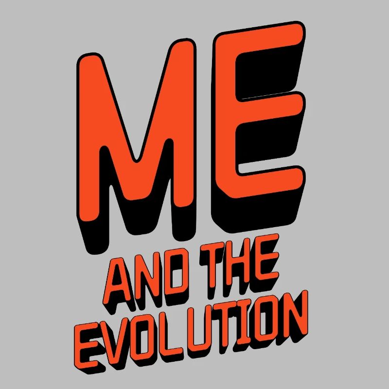 Me and the Evolution