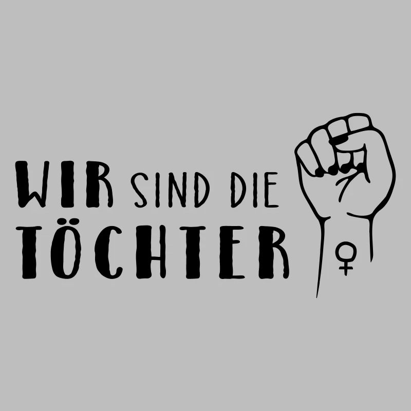 Wir sind die Töchter!