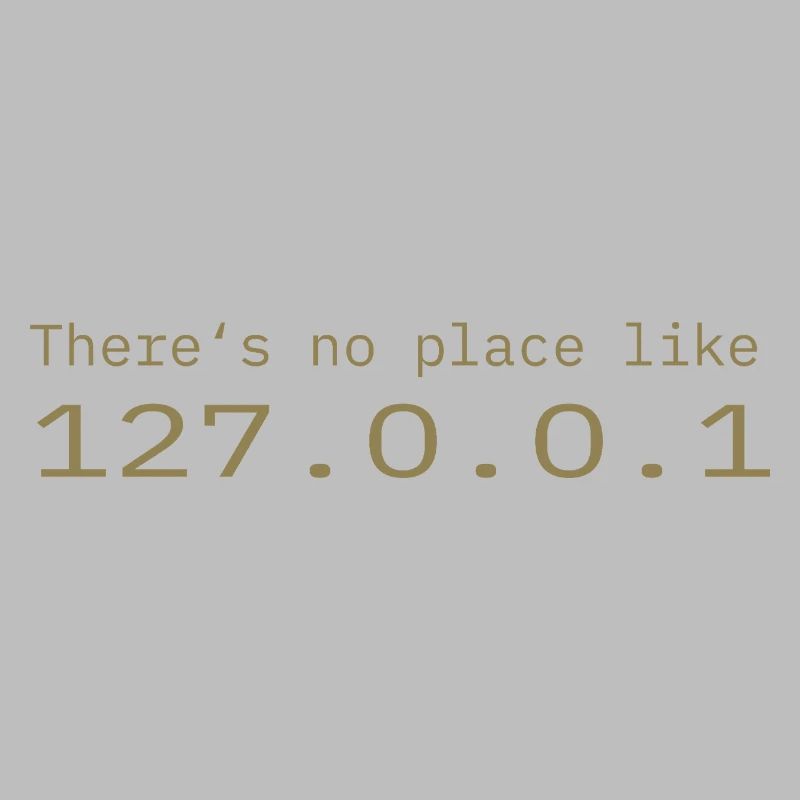 Programmierer Nerd IT Kein Ort wie Localhost