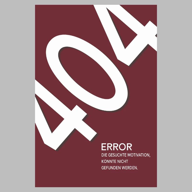 Error 404 Motivation Not Found
