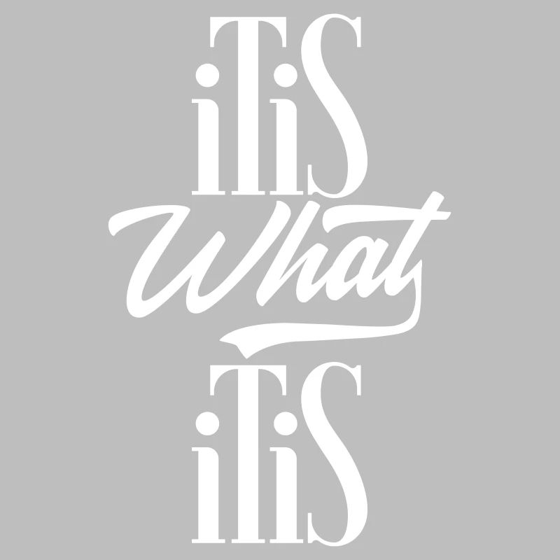 C'est ce que c'est (It is what it is)